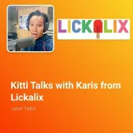 Kitti Talks with Karis from Lickalix