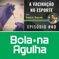 #43 - A Vacinação No Esporte