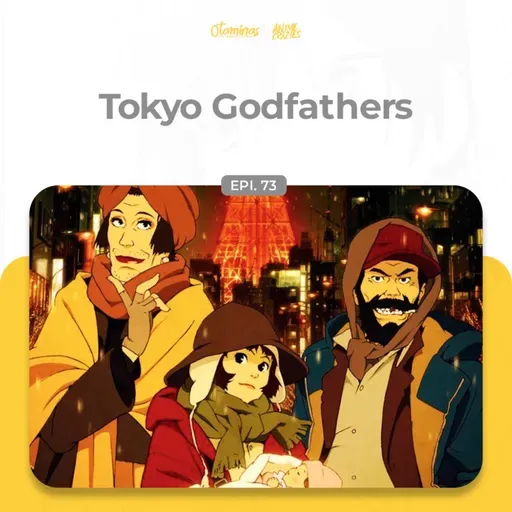 Tokyo Godfathers - Otaminas #73