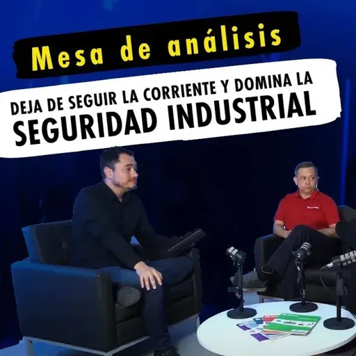 Integrando la Industria: Mesa de Análisis Sobre Seguridad Industrial