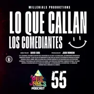 Ep. 55 | "Lo que Callan los Comediantes" | De Millenials pa' Arriba PodCast