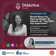 Donde Nacen las Oportunidades: El Soy Impacto de "Soy Niña, Soy Importante" - Katherine Duran