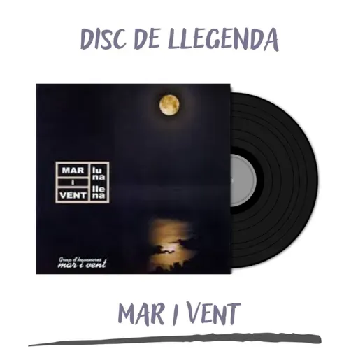 Disc de llegenda - Luna llena de Mar i Vent