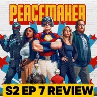 'Peacemaker' Season 2 Episode 7 Breakdown | Recap & Review