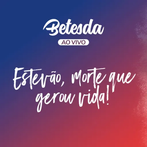 Estevão, morte que gerou vida!