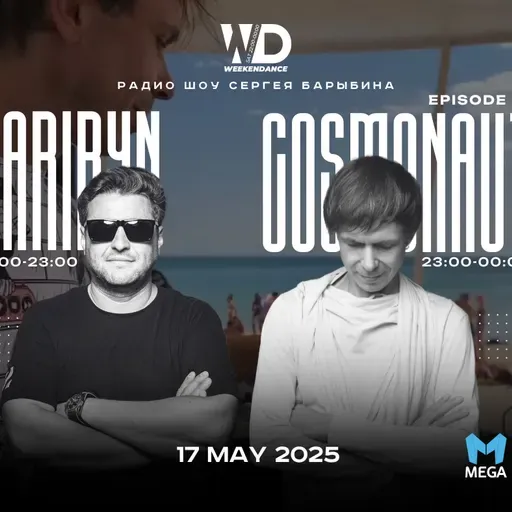 Sergey Baribyn @ WeekenDance 2025-05-17 (Mega Radio) mix-1 #39