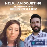 Help, I am Doubting, An Interview with Kelly Collier