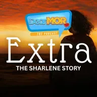 “Extra” (The Sharlene Story) | Dear MOR Episode 569