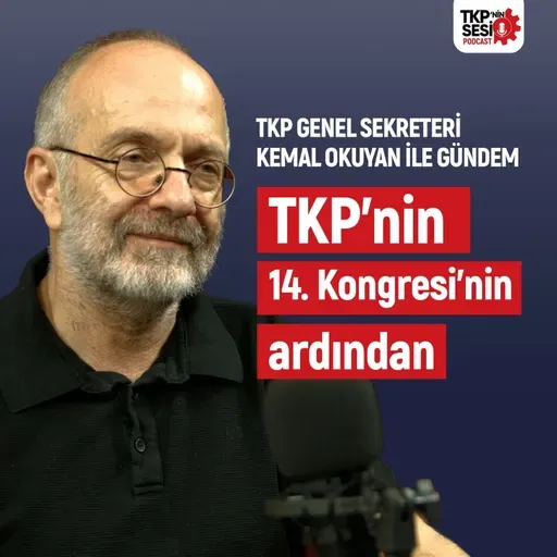 TKP’nin 14. Kongresi'nin ardından