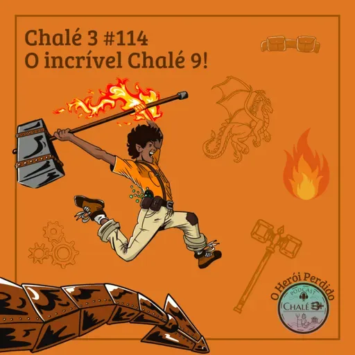 Episódio #114 - Cap. 05 - O incrível Chalé 9!

