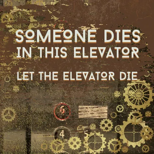 Let The Elevator Die