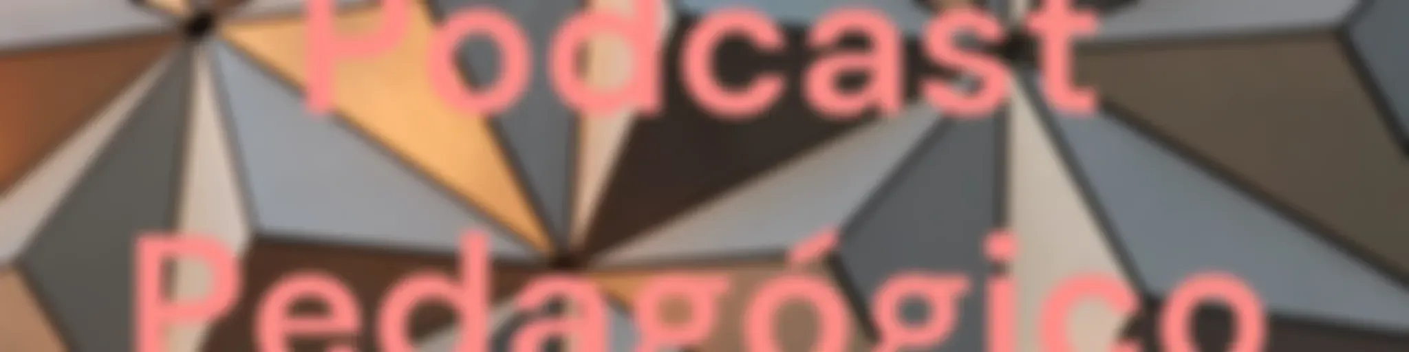 Podcast Pedagógico
