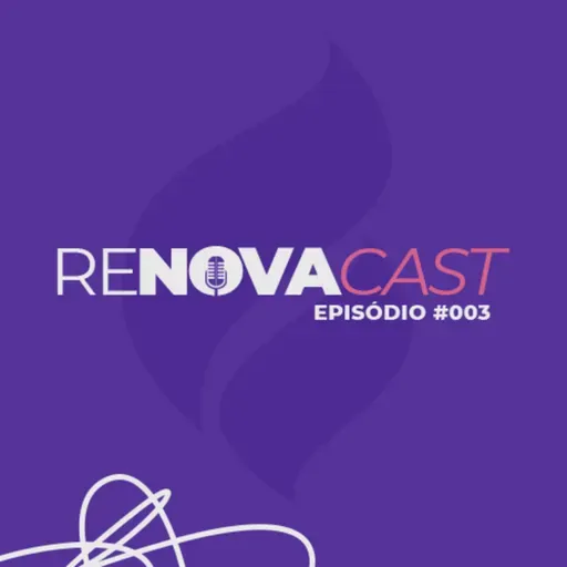 PROFISSÃO, INOVAÇÃO & ESPIRITUALIDADE - RENOVACAST #003