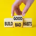 Habits to Build Your Life On – Part 2