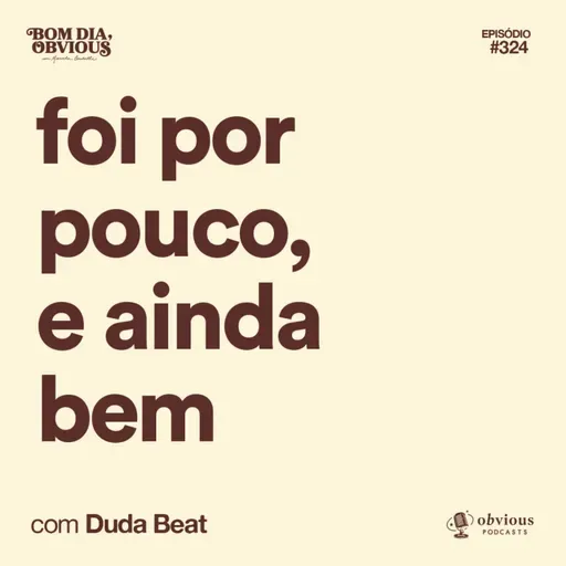 foi por pouco, e ainda bem, com Duda Beat