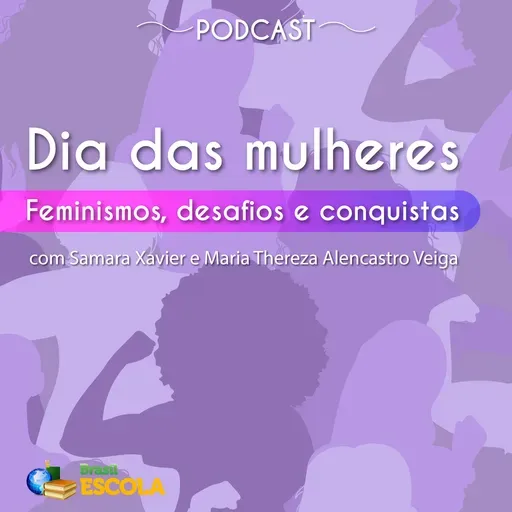 Atualidades #43: Dia das mulheres: feminismos, desafios e conquistas