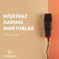 Mişkinaz xanıma məktublar | Hüseyn Cavid | Sözdələn