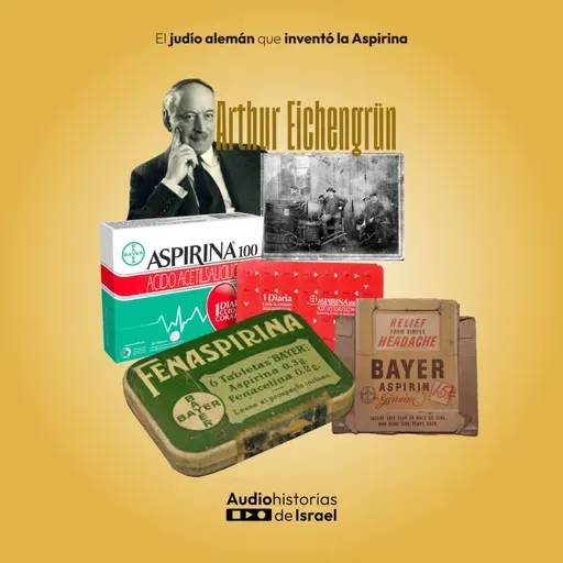 El judío alemán que inventó la Aspirina - 25 de noviembre de 2024