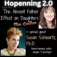 Susan Schwartz - What Effect do Absent Fathers have on Daughters? - Hopenning 2.0