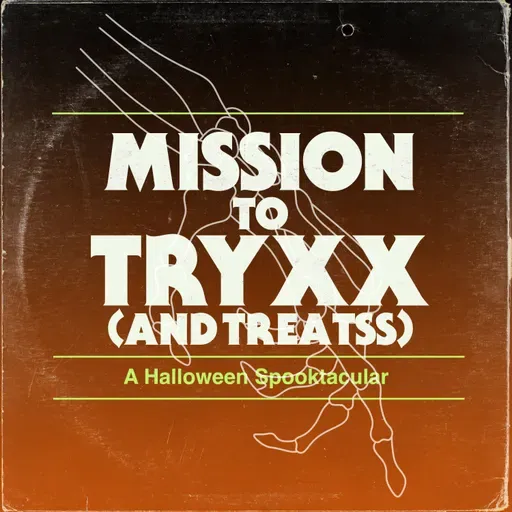 Mission to Tryxx (and Treatss)