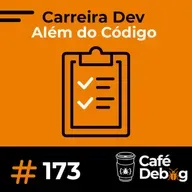 #173 Carreira Dev Além Do Código