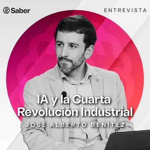 Inteligencia Artificial y la Cuarta Revolución Industrial | Entrevista José A. Benítez (Experto IA)