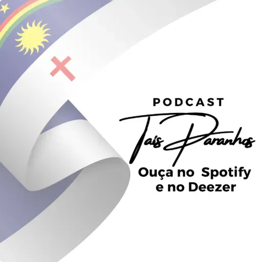 Podcast Taís Paranhos S005 E024