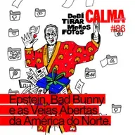 Epstein, Bad Bunny e as Veias Abertas de America do Norte