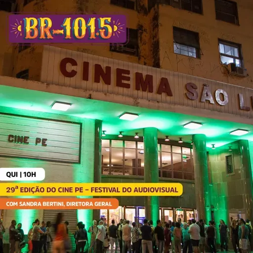 BR-101.5 | 29º CINE PE – Festival do Audiovisual com Sandra Bertini