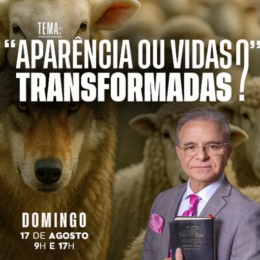 A13MOD66_20250817 - Aparência ou vida transformada?