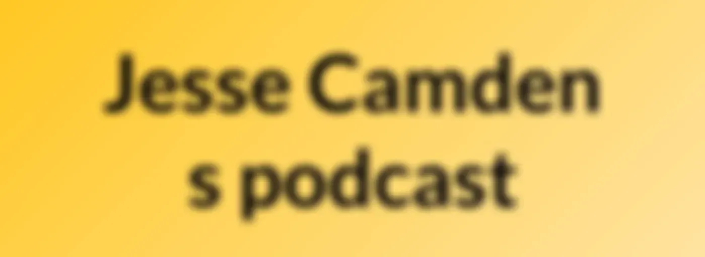 Jesse Camden's podcast