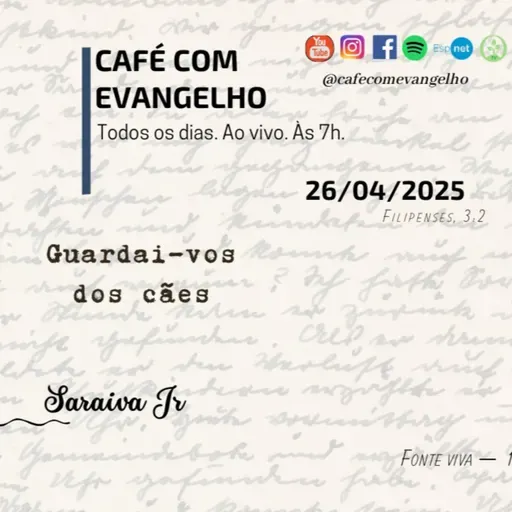 Café com Evangelho - Filipenses 2.21 | Guardai-vos dos cães