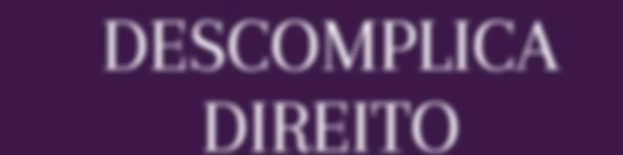 DESCOMPLICA DIREITO