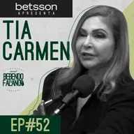 TIA CARMEN | Bebendo & Falando #52