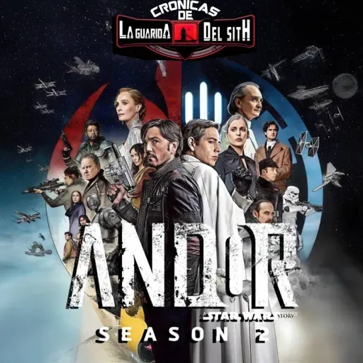 CRONICAS LGDS - ANDOR Temporada 2   (Capitulos 1, 2 y 3) - Episodio exclusivo para mecenas
