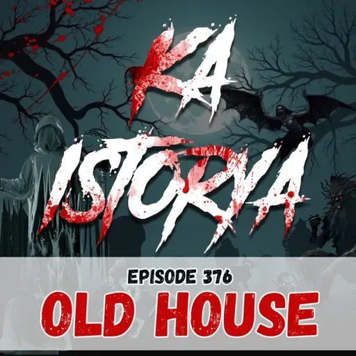 Episode 376 : Old House