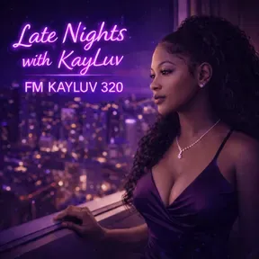 Late Nights with KayLuv