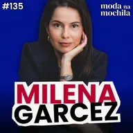 135 | Estilista e Pesquisadora de Moda em Nova York, com Milena Garcez