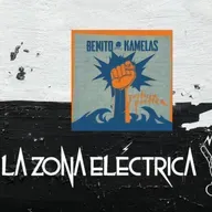 La Zona Eléctrica 0332 Benito Kamelas