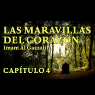 Atributos especiales del corazón del hombre" Las Maravillas del Corazón - Imam Al-Gazzali - Cap. 4
