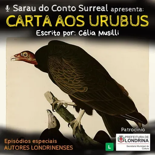 *16 – Carta aos Urubus (Célia Musilli)