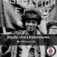 100FUEGOS X 288: ORGULLO, CINE Y TRADUCCIONES