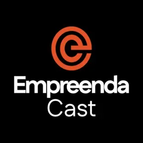 EmpreendaCast - Um podcast de empreendedorismo de verdade!