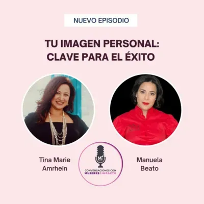 Tu Imagen Personal: Clave para el Éxito con Manuela Beato