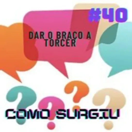 DAL - De onde surgiu 40 - Dar o braço a torcer