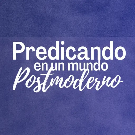 Predicando a un Mundo Postmoderno | Carmelo O Calderas