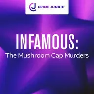 INFAMOUS: The Mushroom Cap Murders