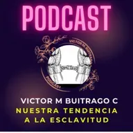 NUESTRA TENDENCIA A LA ESCLAVITUD