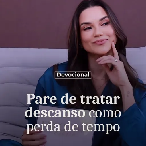 PARE DE TRATAR DESCANSO COM PERDA DE TEMPO