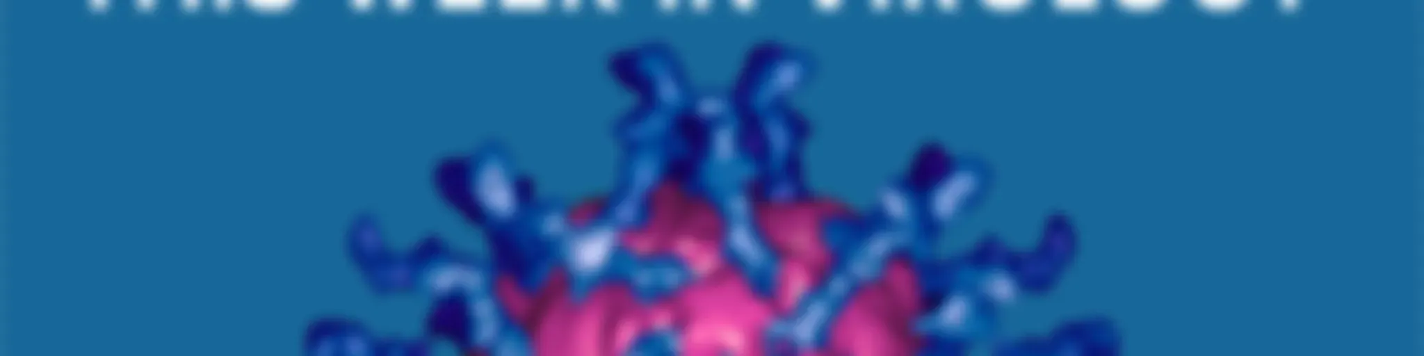 This Week in Virology